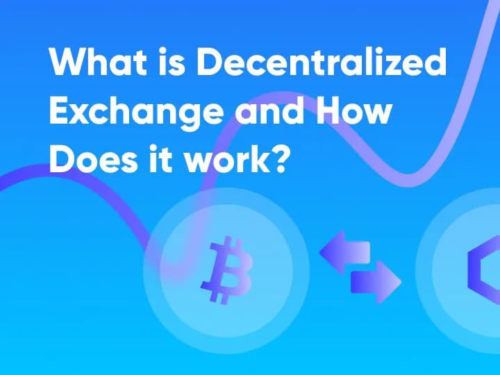 What Is Decentralized Exchange and How Does It Work?